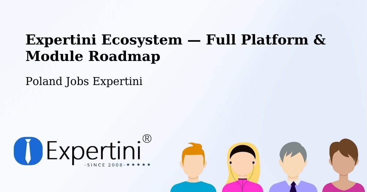 Expertini Ecosystem — Full Platform & Module Roadmap – Pleszew